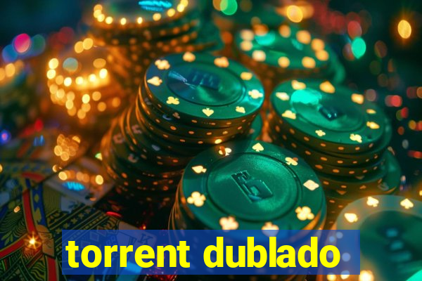 torrent dublado